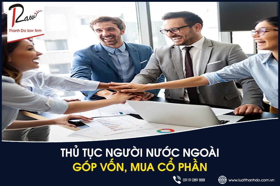 Thủ tục người nước ngoài góp vốn mua cổ phần